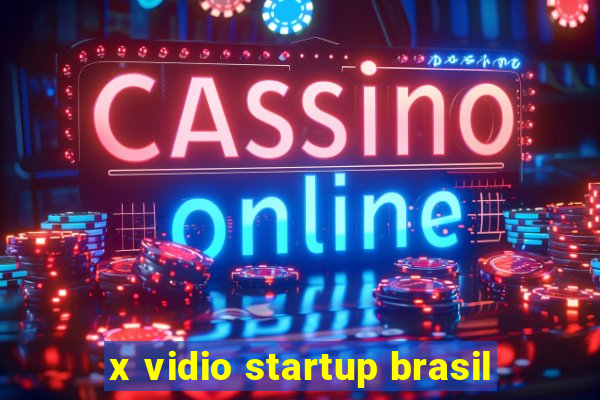 x vidio startup brasil